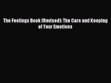 Read The Feelings Book (Revised): The Care and Keeping of Your Emotions Ebook Free