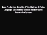 Download Lean Production Simplified Third Edition: A Plain-Language Guide to the World's Most