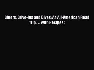 Read Diners Drive-ins and Dives: An All-American Road Trip . . . with Recipes! Ebook Free