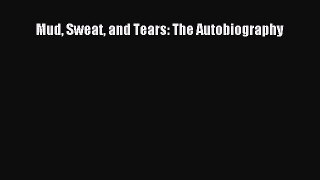 Download Mud Sweat and Tears: The Autobiography Ebook Free