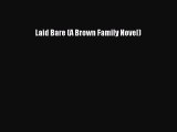 PDF Laid Bare (A Brown Family Novel)  EBook