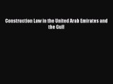 Download Construction Law in the United Arab Emirates and the Gulf PDF Free