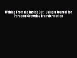 Read Writing From the Inside Out:  Using a Journal for Personal Growth & Transformation Ebook