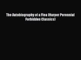 Download The Autobiography of a Flea (Harper Perennial Forbidden Classics) Free Books