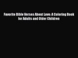 Read Favorite Bible Verses About Love: A Coloring Book for Adults and Older Children Ebook