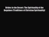 Read Brides in the Desert: The Spirituality of the Beguines (Traditions of Christian Spirituality)