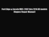 PDF Ford Edge & Lincoln MKX: 2007 thru 2014 All models (Haynes Repair Manual) Free Books