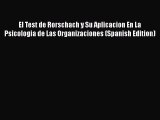 Download El Test de Rorschach y Su Aplicacion En La Psicologia de Las Organizaciones (Spanish