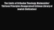 Download The Limits of Orthodox Theology: Maimonides' Thirteen Principles Reappraised (Littman