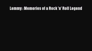 Read Lemmy : Memories of a Rock 'n' Roll Legend Ebook Free