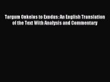 Download Targum Onkelos to Exodus: An English Translation of the Text With Analysis and Commentary