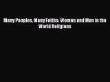 Download Many Peoples Many Faiths: Women and Men in the World Religions Ebook Free