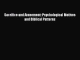 PDF Sacrifice and Atonement: Psychological Motives and Biblical Patterns  EBook