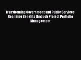 Download Transforming Government and Public Services: Realising Benefits through Project Portfolio