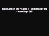Download Bundle: Theory and Practice of Family Therapy and Counseling   DVD [Read] Online