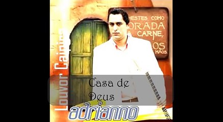 Adriano Mendes Casa de Deus