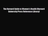 PDF The Harvard Guide to Women's Health (Harvard University Press Reference Library) PDF Book