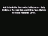 [PDF] Mail Order Bride: The Cowboy's Motherless Baby (Historical Western Romance) (Bride's