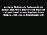 Read Meditation: Meditation for Beginners - How to Relieve Stress Anxiety and Depression and