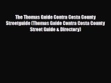 PDF The Thomas Guide Contra Costa County Streetguide (Thomas Guide Contra Costa County Street