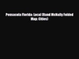 PDF Pensacola Florida: Local (Rand McNally Folded Map: Cities) Read Online
