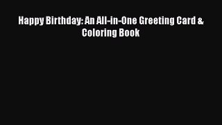 Read Happy Birthday: An All-in-One Greeting Card & Coloring Book Ebook Free
