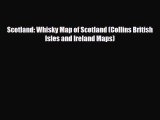 PDF Scotland: Whisky Map of Scotland (Collins British Isles and Ireland Maps) Free Books