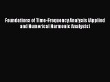 Read Foundations of Time-Frequency Analysis (Applied and Numerical Harmonic Analysis) Ebook