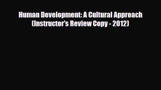 PDF Human Development: A Cultural Approach (Instructor's Review Copy - 2012) [PDF] Full Ebook