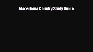 PDF Macedonia Country Study Guide Read Online