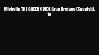 PDF Michelin THE GREEN GUIDE Gran Bretana (Spanish) 1e Ebook
