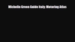 PDF Michelin Green Guide Italy: Motoring Atlas Free Books