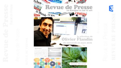 Revue de presse - Mercredi 16 mars 2016