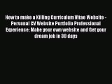 [PDF] How to make a Killing Curriculum Vitae Website - Personal CV Website Portfolio Professional