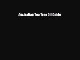 Download Australian Tea Tree Oil Guide Ebook Online
