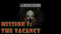 #7|Deadbolt Gameplay Walkthrough Guide | The Vacancy| PC Full HD 1080p Hotline Miami 3?