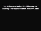 Read AQA AS Business Studies Unit 1: Planning and financing a business Workbook: Workbook Unit