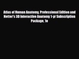Download ‪Atlas of Human Anatomy Professional Edition and Netter's 3D Interactive Anatomy 1-yr