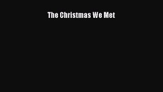 [PDF] The Christmas We Met [Download] Full Ebook