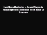 Download From Manual Evaluation to General Diagnosis: Assessing Patient Information before