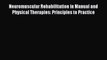 Read Neuromuscular Rehabilitation in Manual and Physical Therapies: Principles to Practice