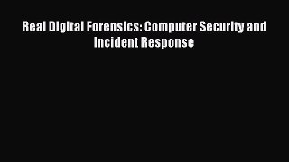 Download Real Digital Forensics: Computer Security and Incident Response PDF Free