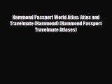 PDF Hammond Passport World Atlas: Atlas and Travelmate (Hammond) (Hammond Passport Travelmate