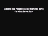 Download ADC the Map People Greater Charlotte North Carolina: Street Atlas Read Online