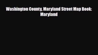 Download Washington County Maryland Street Map Book: Maryland PDF Book Free