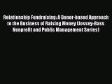 Read Relationship Fundraising: A Donor-based Approach to the Business of Raising Money (Jossey-Bass