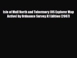 PDF Isle of Mull North and Tobermory (OS Explorer Map Active) by Ordnance Survey A1 Edition