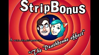Clips N Bits: The DeathBonus effect Starring StripBonus (Dodger and Strippin)