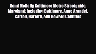 PDF Rand McNally Baltimore Metro Streetguide Maryland: Including Baltimore Anne Arundel Carroll