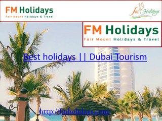 Best Holiday Packages, Dubai Tourism